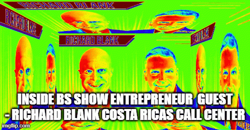 INSIDE-BS-SHOW-ENTREPRENEUR-GUEST---RICHARD-BLANK-COSTA-RICAS-CALL-CENTER.gif