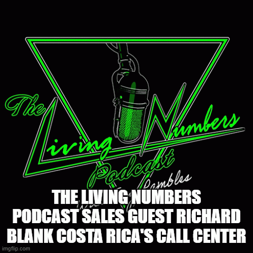 THE-LIVING-NUMBERS-PODCAST-SALES-GUEST-RICHARD-BLANK-COSTA-RICAS-CALL-CENTER-2.gif